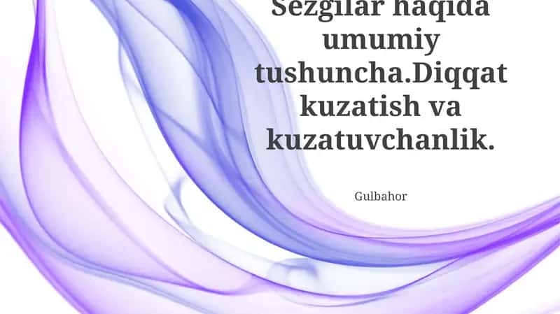 Intuisiya va tajriba bo'yicha umumiy ma'lumotlar. Diqqat kuzatish va kuzatuvchanlikning roli haqida 1
