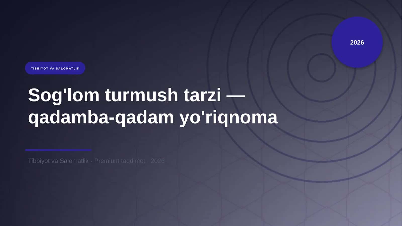 Sog'lom turmush tarzi — qadamba-qadam yo'riqnoma
