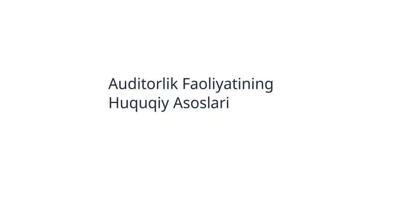 Auditorlik Faoliyatining Huquqiy Asoslari