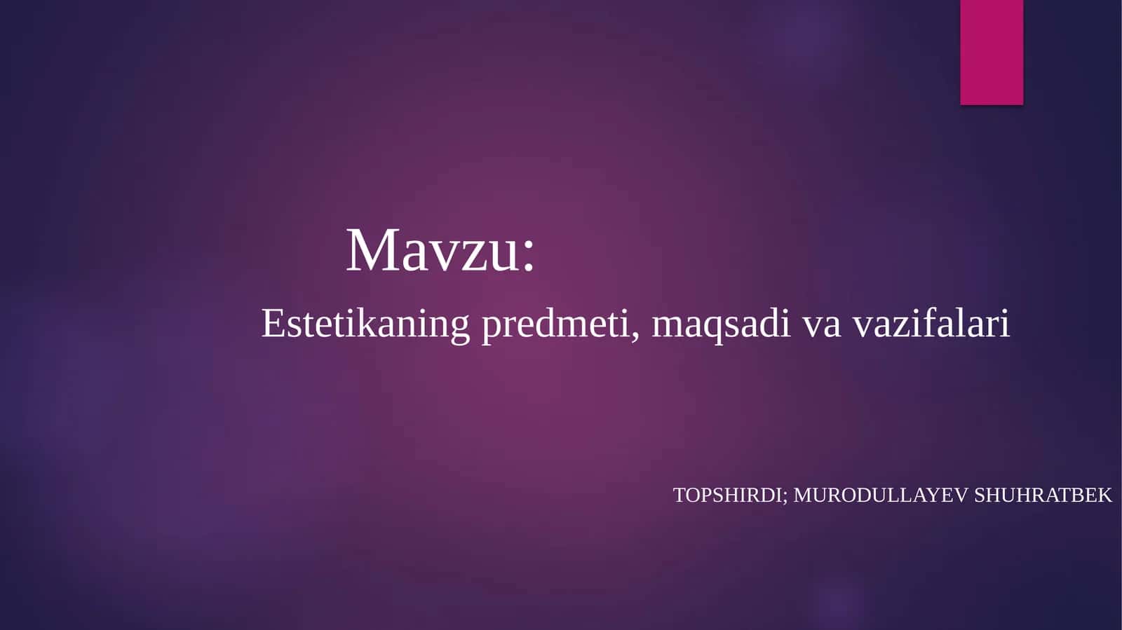 Estetikaning predmeti, maqsadlari va vazifalari