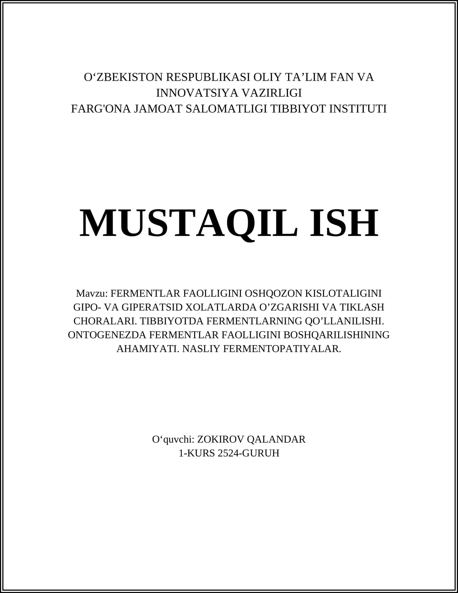 FERMENTLAR FAOLLIGINI OSHQOZON KISLOTALIGINI GIPO- VA GIPERATSID XOLATLARDA O’ZGARISHI VA TIKLASH CHORALARI. TIBBIYOTDA FERMENTLARNING QO’LLANILISHI. ONTOGENEZDA FERMENTLAR FAOLLIGINI BOSHQARILISHINING AHAMIYATI. NASLIY FERMENTOPATIYALAR