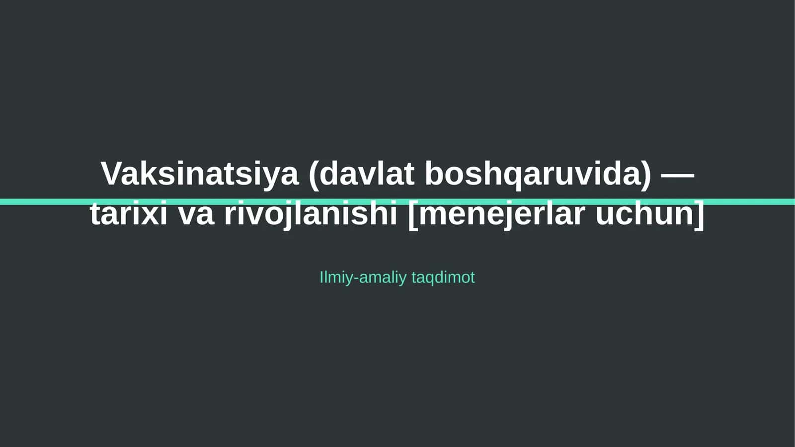 Vaksinatsiya (davlat boshqaruvida) — tarixi va rivojlanishi [menejerlar uchun]