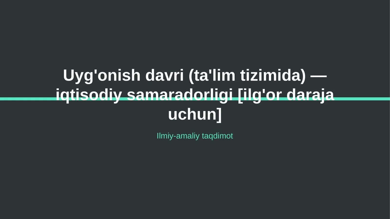 Uyg'onish davri (ta'lim tizimida) — iqtisodiy samaradorligi [ilg'or daraja uchun]