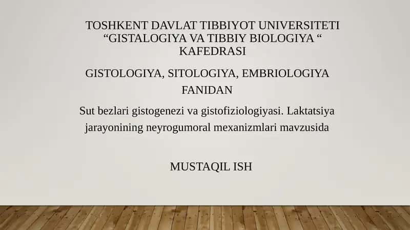 Sut bezlari gistogenezi va gistofiziologiyasi. Laktatsiya jarayonining neyrogumoral mexanizmlari mavzusida