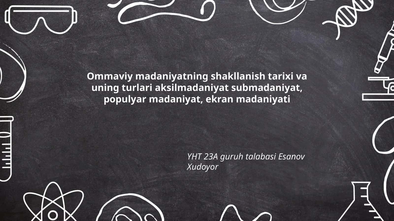 Ommaviy madaniyatning shakllanish tarixi va uning turlari