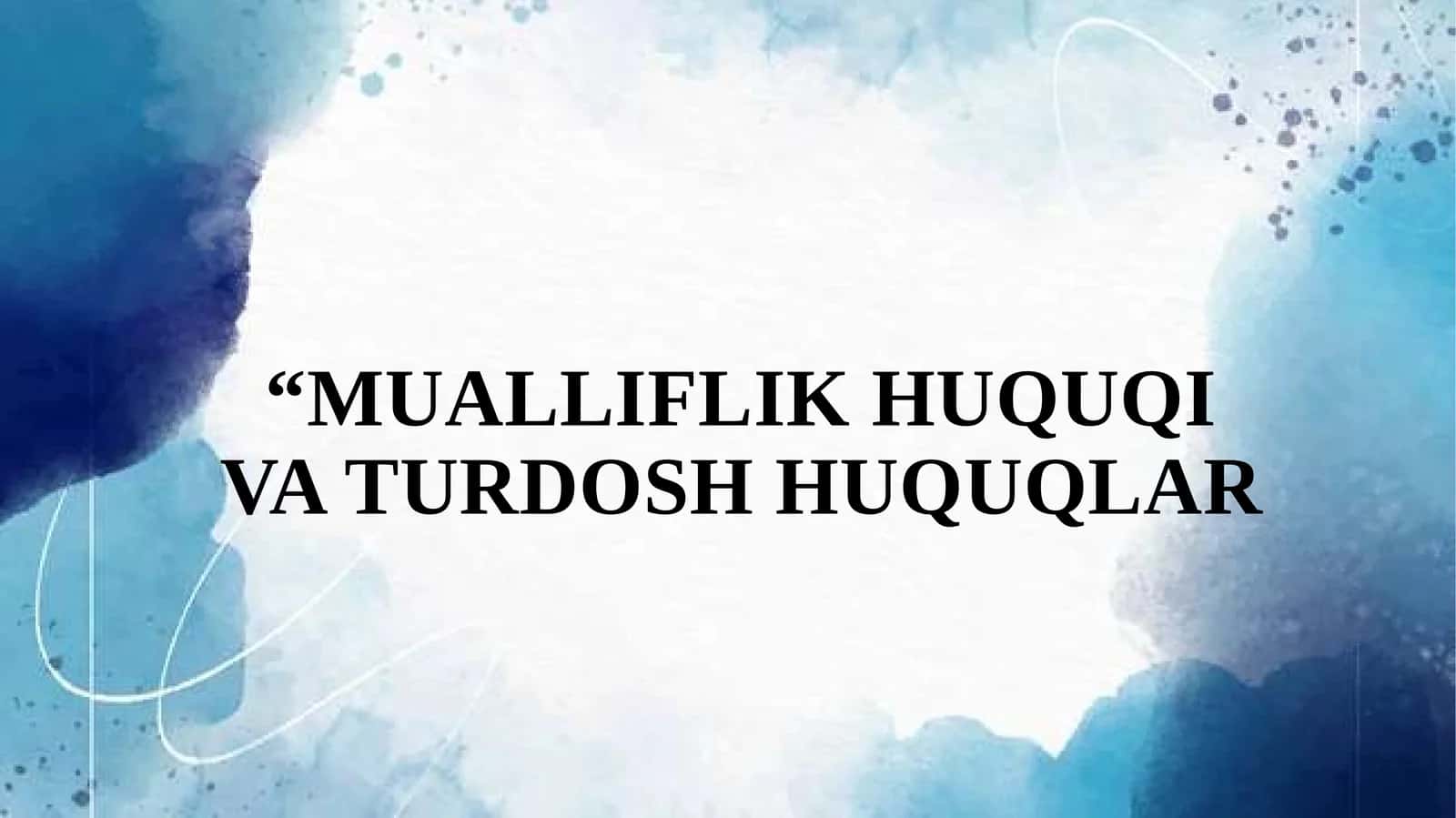 MUALLIFLIK HUQUQI VA TURDOSH HUQUQLAR