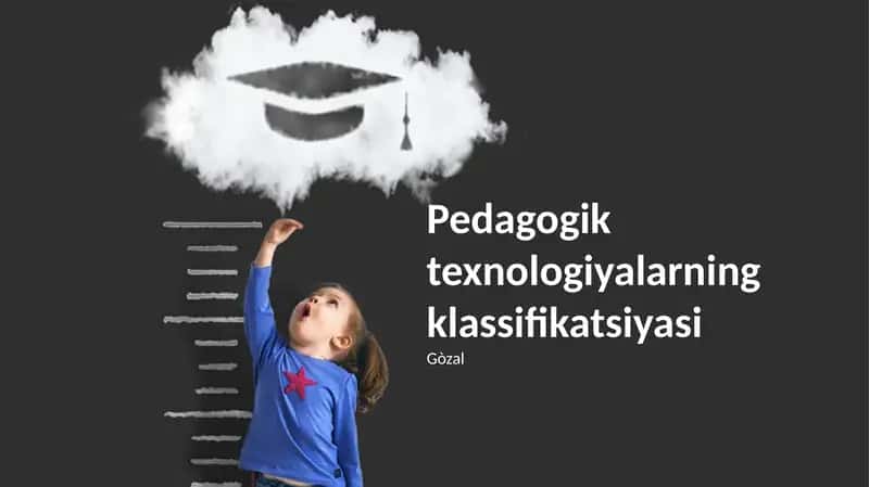 Pedagogik texnologiyalarning klassifikatsiyasi