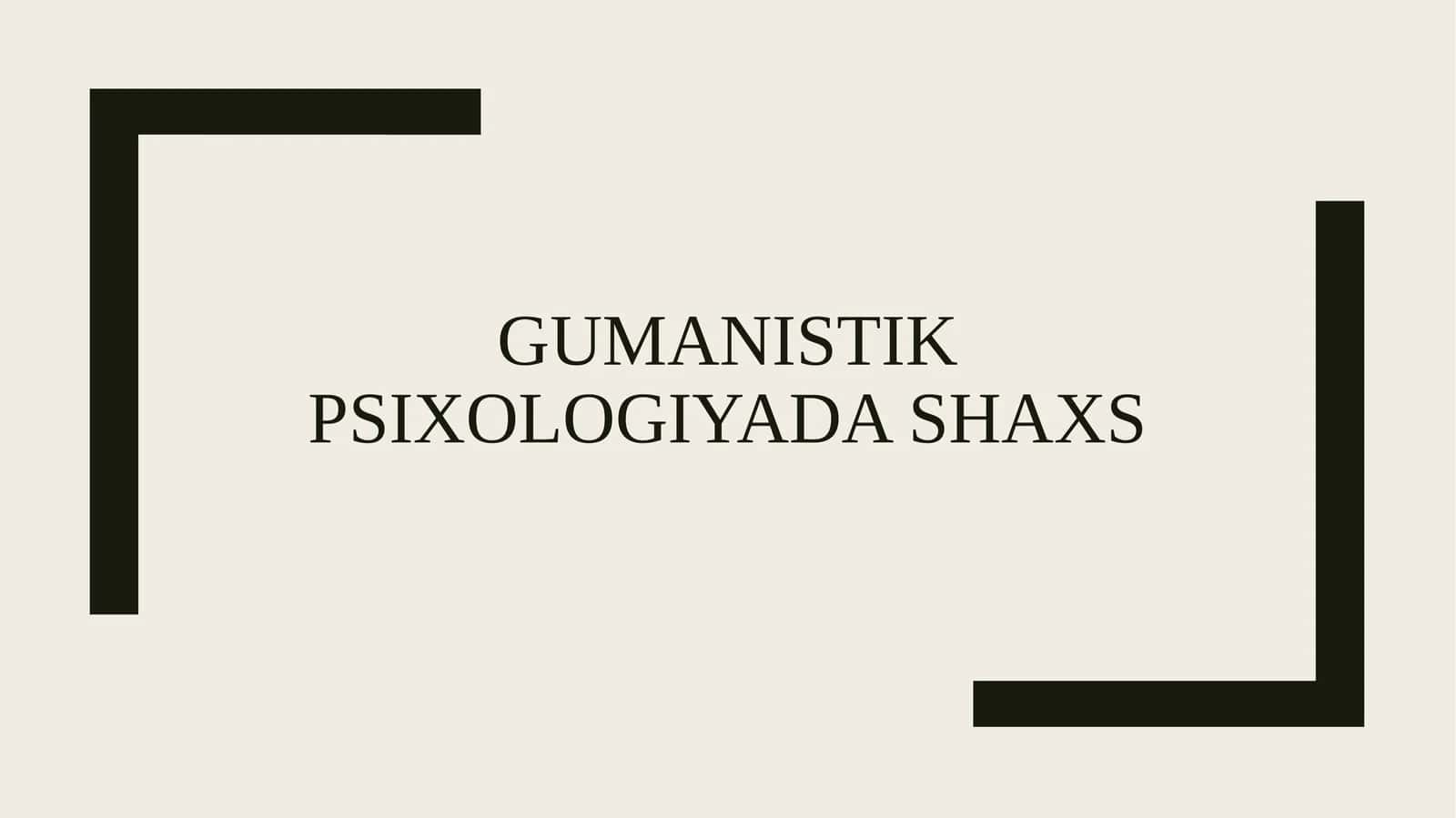 Gumanistik psixologiyada shaxs