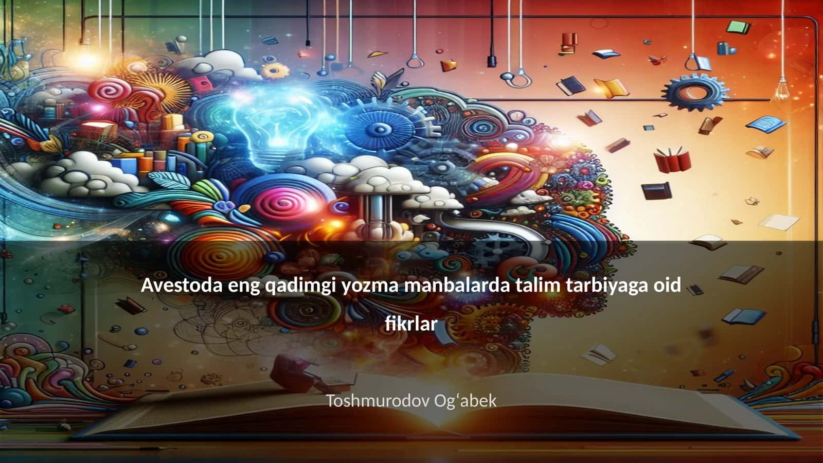 Avestoda eng qadimgi yozma manbalarda talim tarbiyaga oid fikrlar