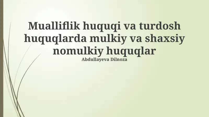 Mualliflik huquqi va turdosh huquqlarda mulkiy va shaxsiy nomulkiy huquqlar