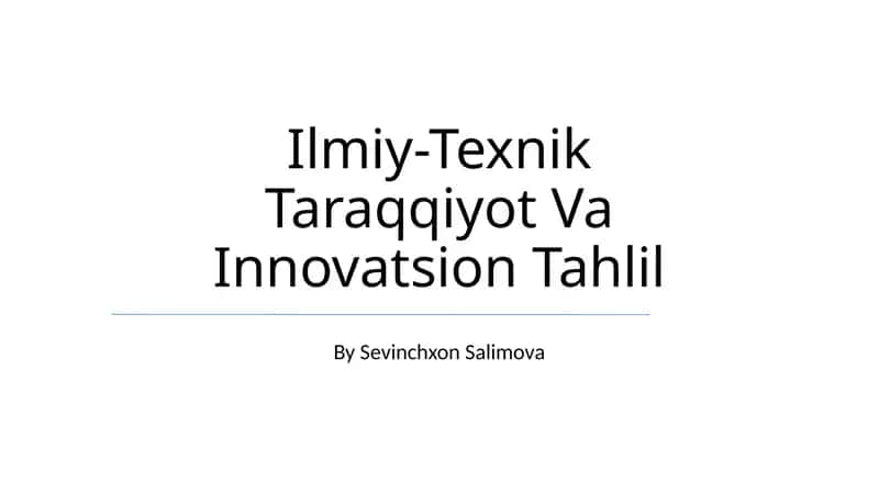 Ilmiy-Texnik Taraqqiyot Va Innovatsion Tahlil