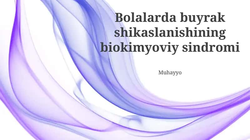 Bolalarda buyrak shikaslanishining biokimyoviy sindromi