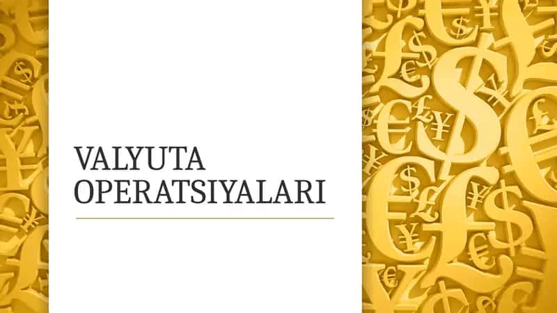 VALYUTAOPERATSIYALARI