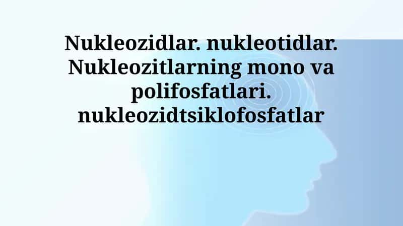 Nukleozidlar va Nukleotidlar