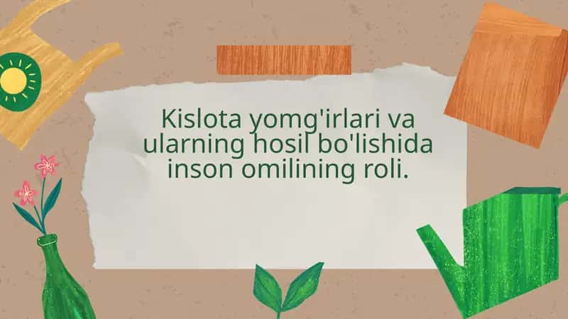 Kislota yomg'irlari va ularning hosil bo'lishida inson omilining roli