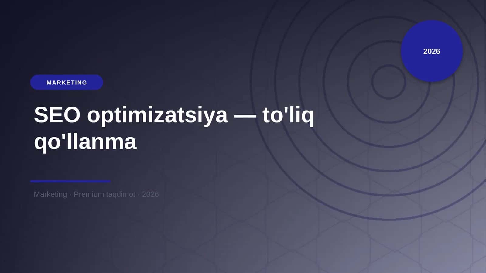 SEO optimizatsiya — to'liq qo'llanma