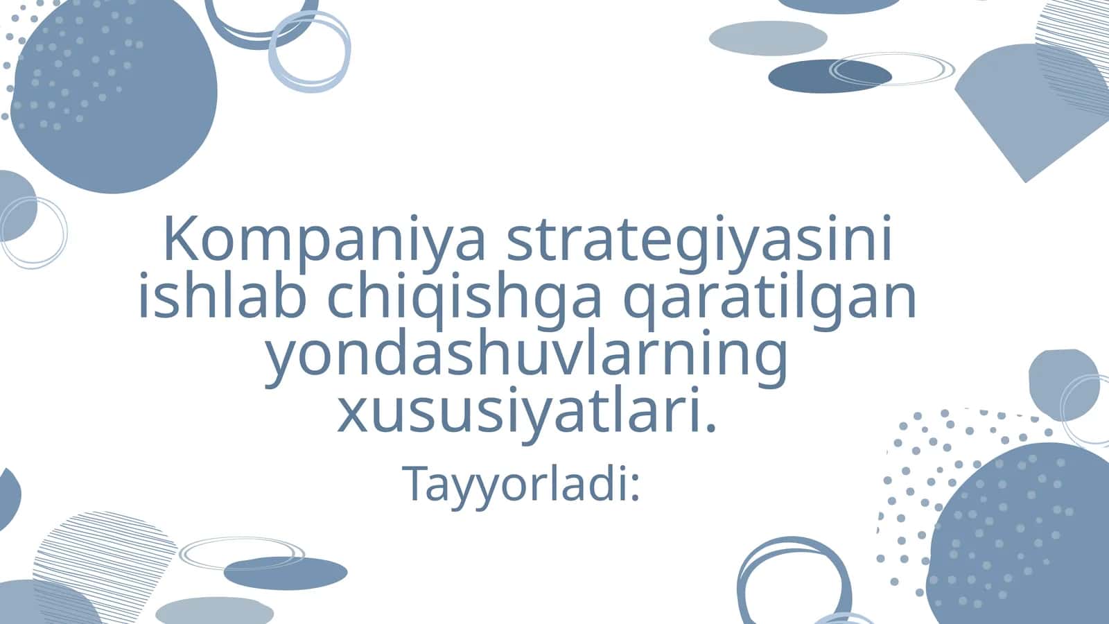 Kompaniya strategiyasini ishlab chiqarishga qaratilgan yondashuvlarning xususiyatlari