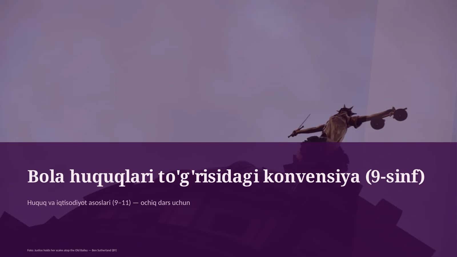 Bola huquqlari to'g'risidagi konvensiya (9-sinf)