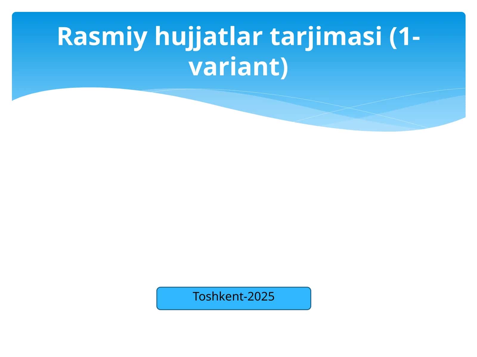 Rasmiy hujjatlar tarjimasi (1-variant)