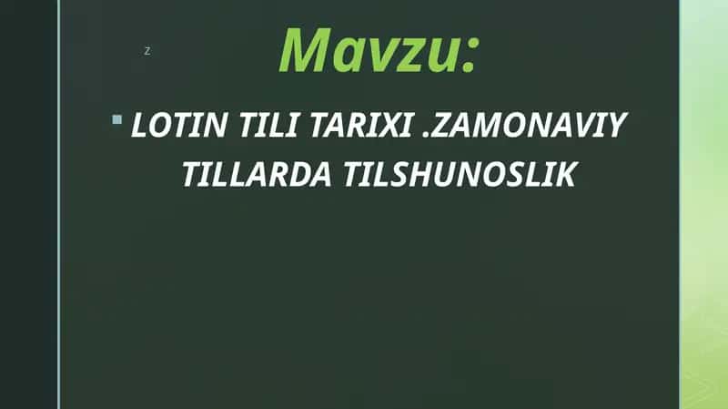 LOTIN TILI TARIXI .ZAMONAVIY TILLARDA TILSHUNOSLIK