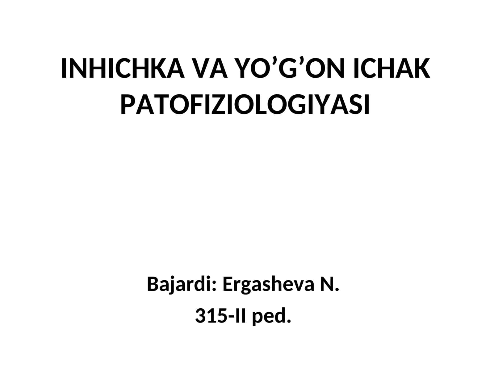 INHICHKA VA YO’G’ON ICHAK PATOFIZIOLOGIYASI