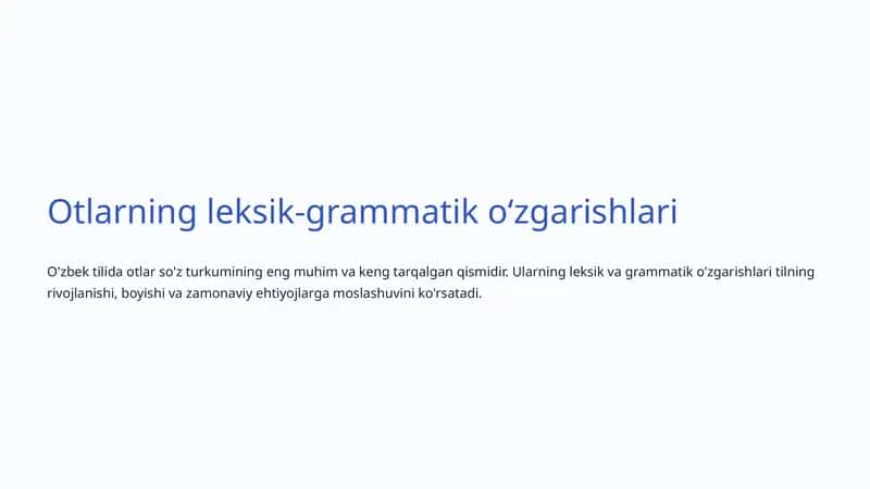 Otlarning leksik-grammatik oʻzgarishlari