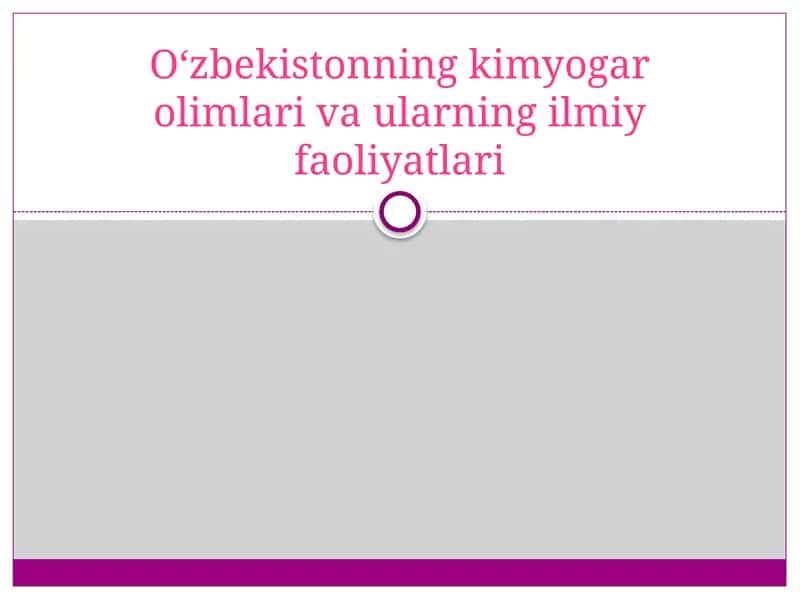 O‘zbekistonning kimyogar olimlari va ularning ilmiy faoliyatlari