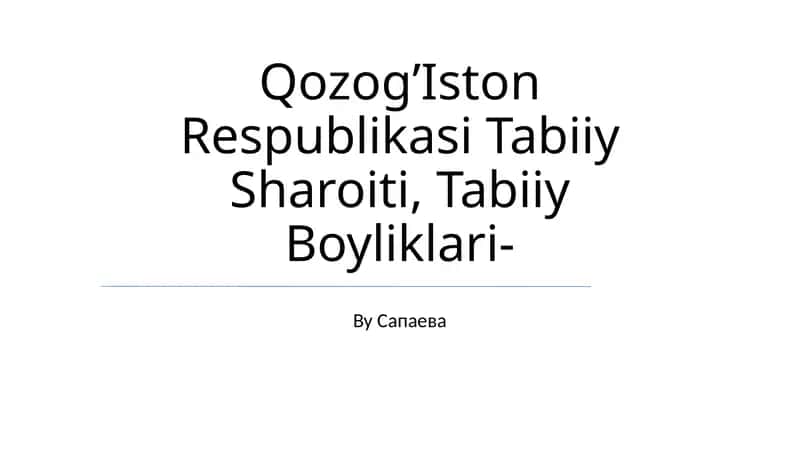 Qozog’Iston Respublikasi Tabiiy Sharoiti, Tabiiy Boyliklari