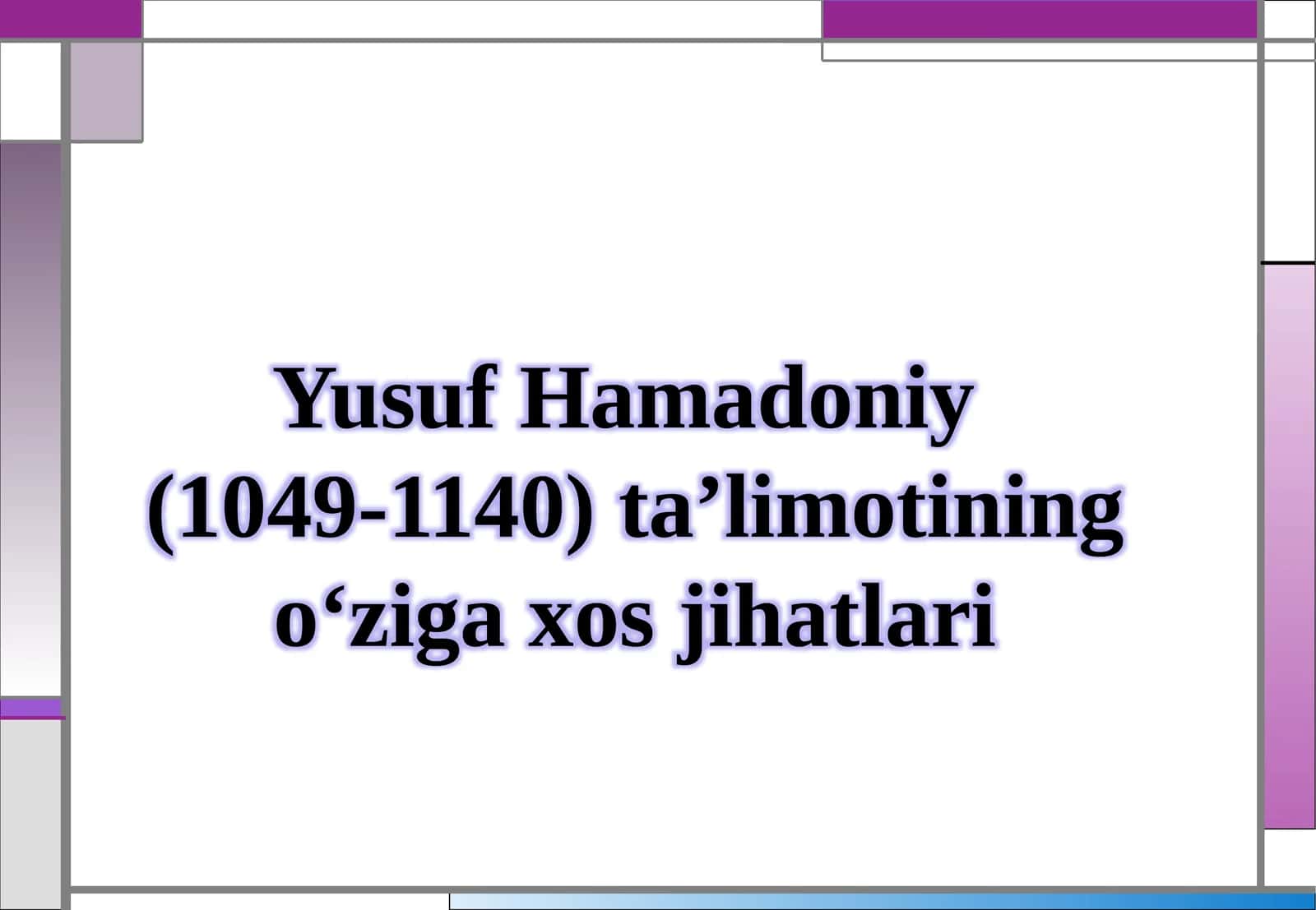 Yusuf Hamadoniy (1049-1140) Ta’limotining O‘ziga Xos Jihatlari