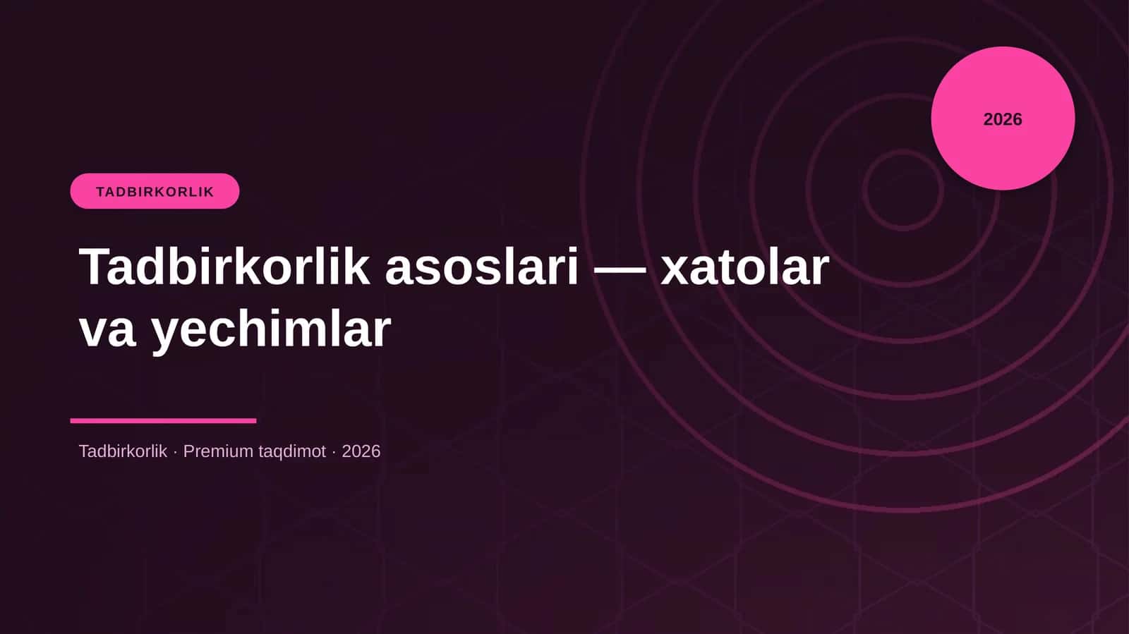 Tadbirkorlik asoslari — xatolar va yechimlar