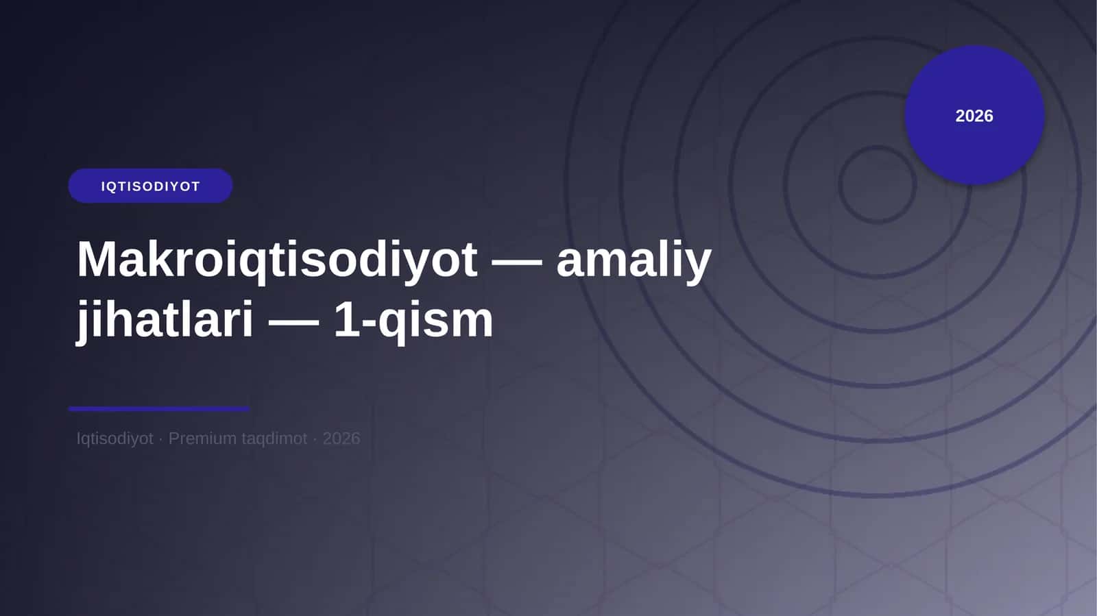 Makroiqtisodiyot — amaliy jihatlari — 1-qism