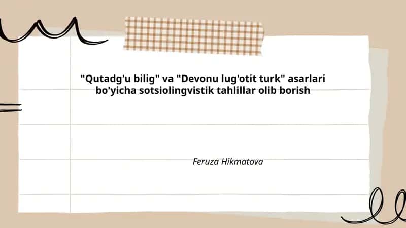 Qutadg'u bilig va Devonu lug'otit turk asarlari bo'yicha sotsiolingvistik tahlillar
