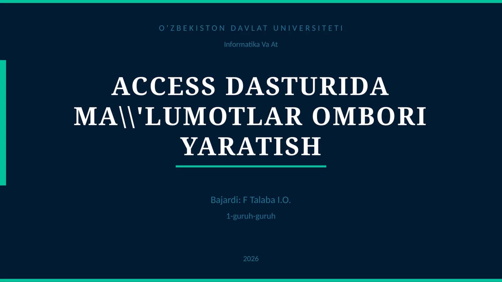 ACCESS DASTURIDA MA'LUMOTLAR OMBORI YARATISH