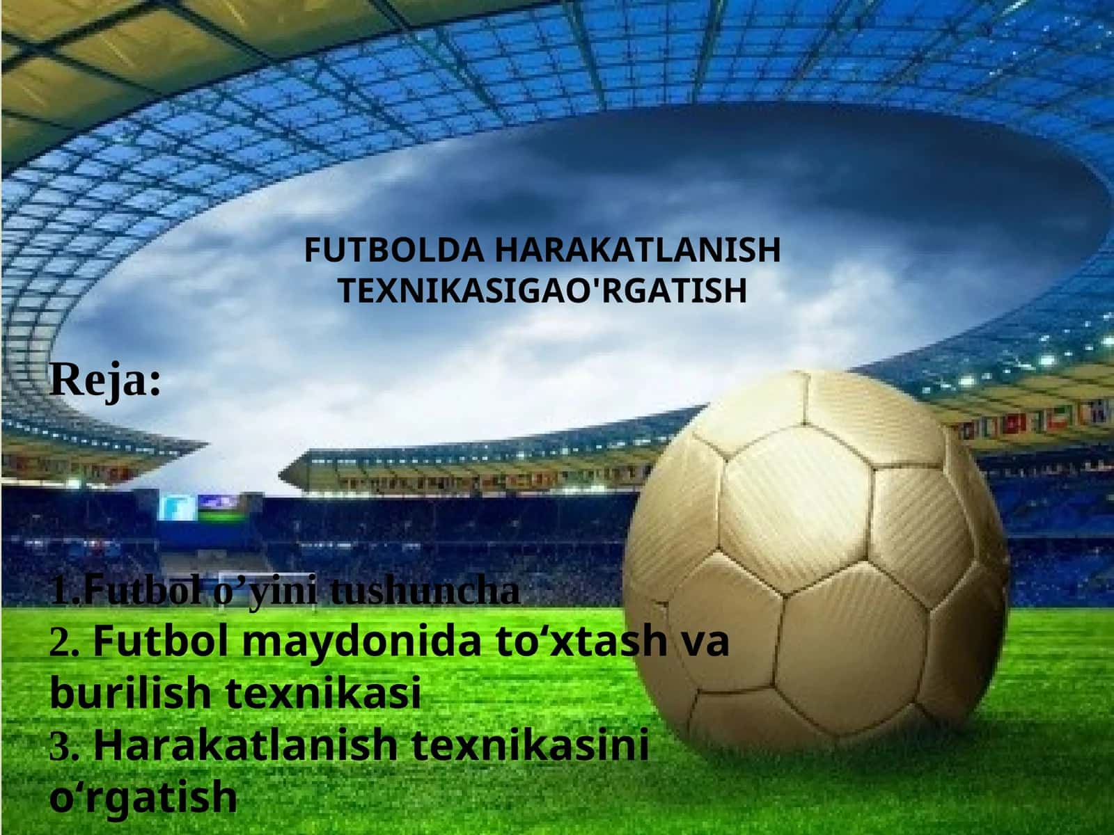 FUTBOLDA HARAKATLANISH TEXNIKASIGAO'RGATISH
