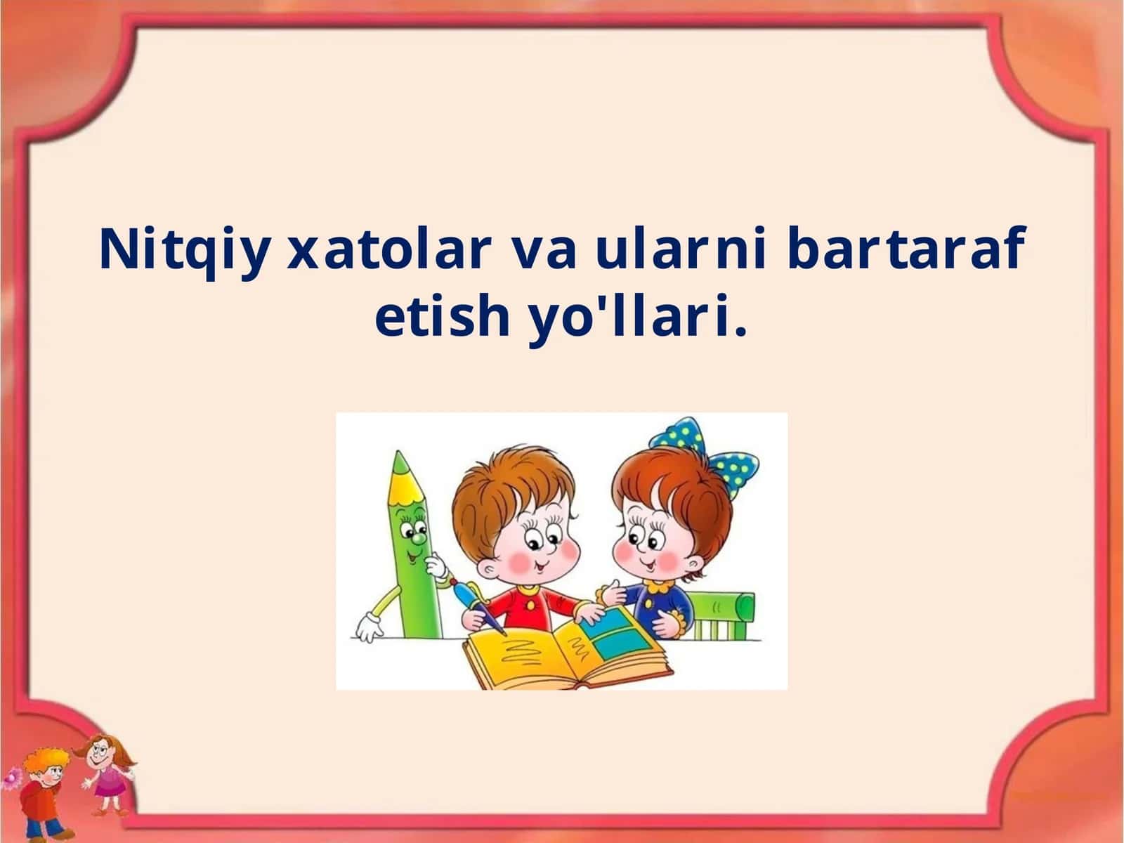 Nitqiy xatolar va ularni bartaraf etish yo'llari
