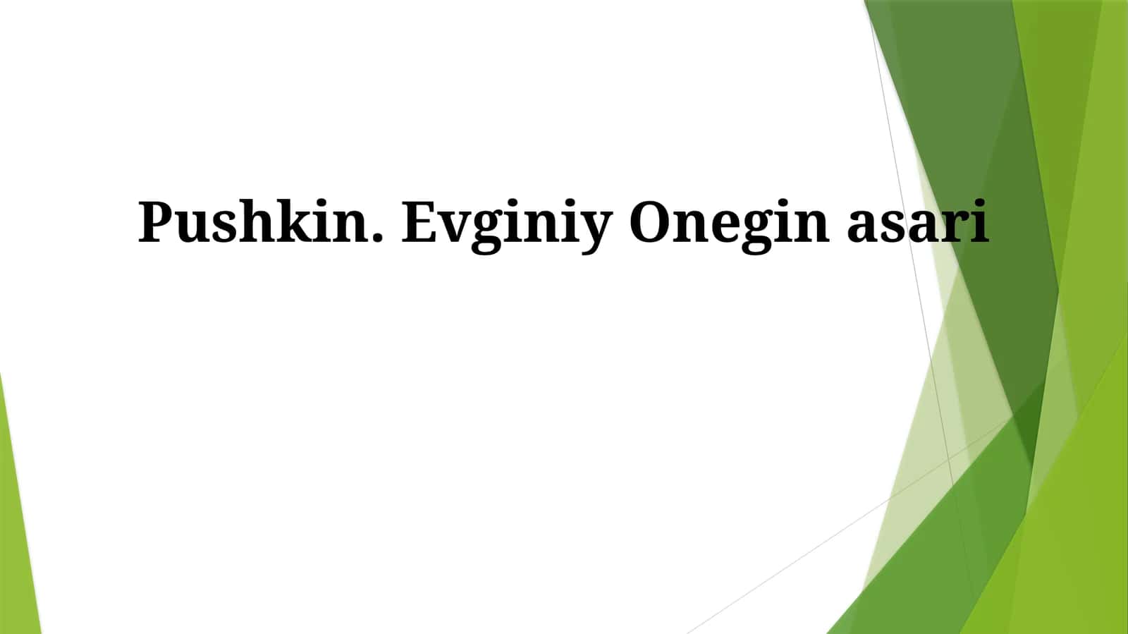 Pushkin va “Evgeniy Onegin” romanining yaratilishi