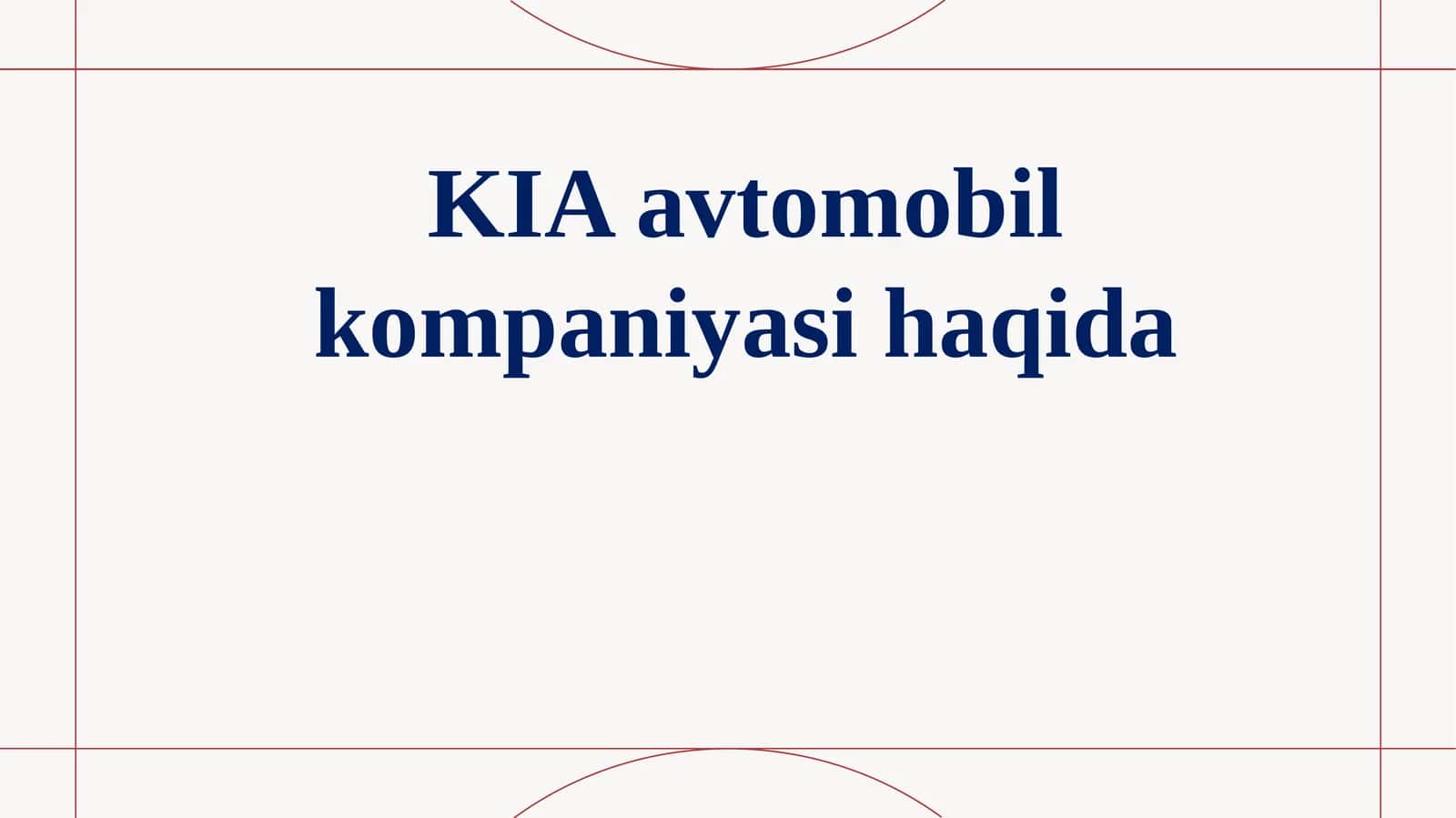 KIA avtomobil kompaniyasi haqida