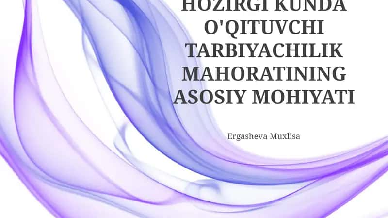 Zamonaviy Talablarga Javob Beruvchi O'qitish Uslublari