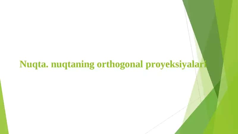 nuqta. nuqtaning orthogonal proyeksiyalari