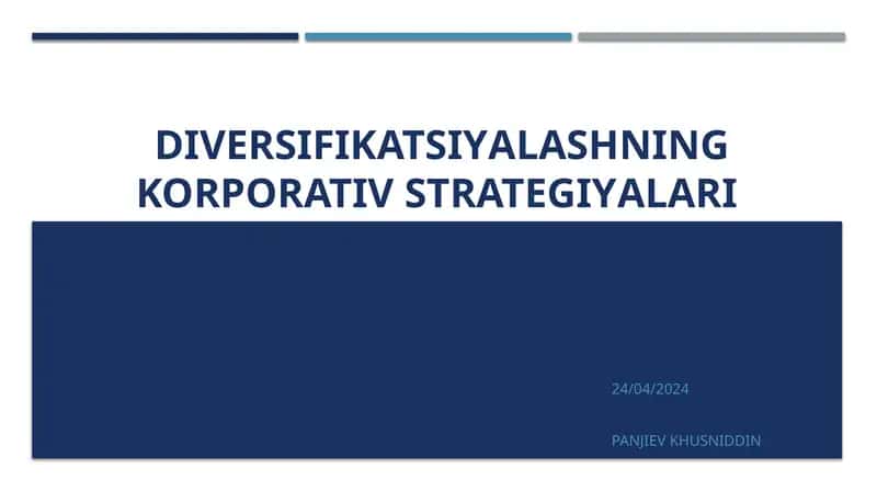 DIVERSIFIKATSIYАLASHNING KORPORATIV STRATEGIYАLARI
