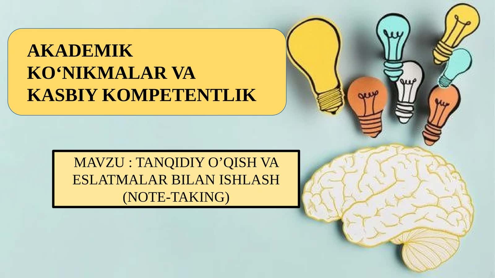 TANQIDIY O’QISH VA ESLATMALAR BILAN ISHLASH AKKK (Note-Taking)