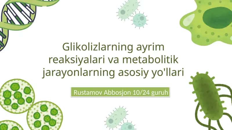 Glikolizlarning ayrim reaksiyalari va metabolik jarayonlarning asosiy yo'llari