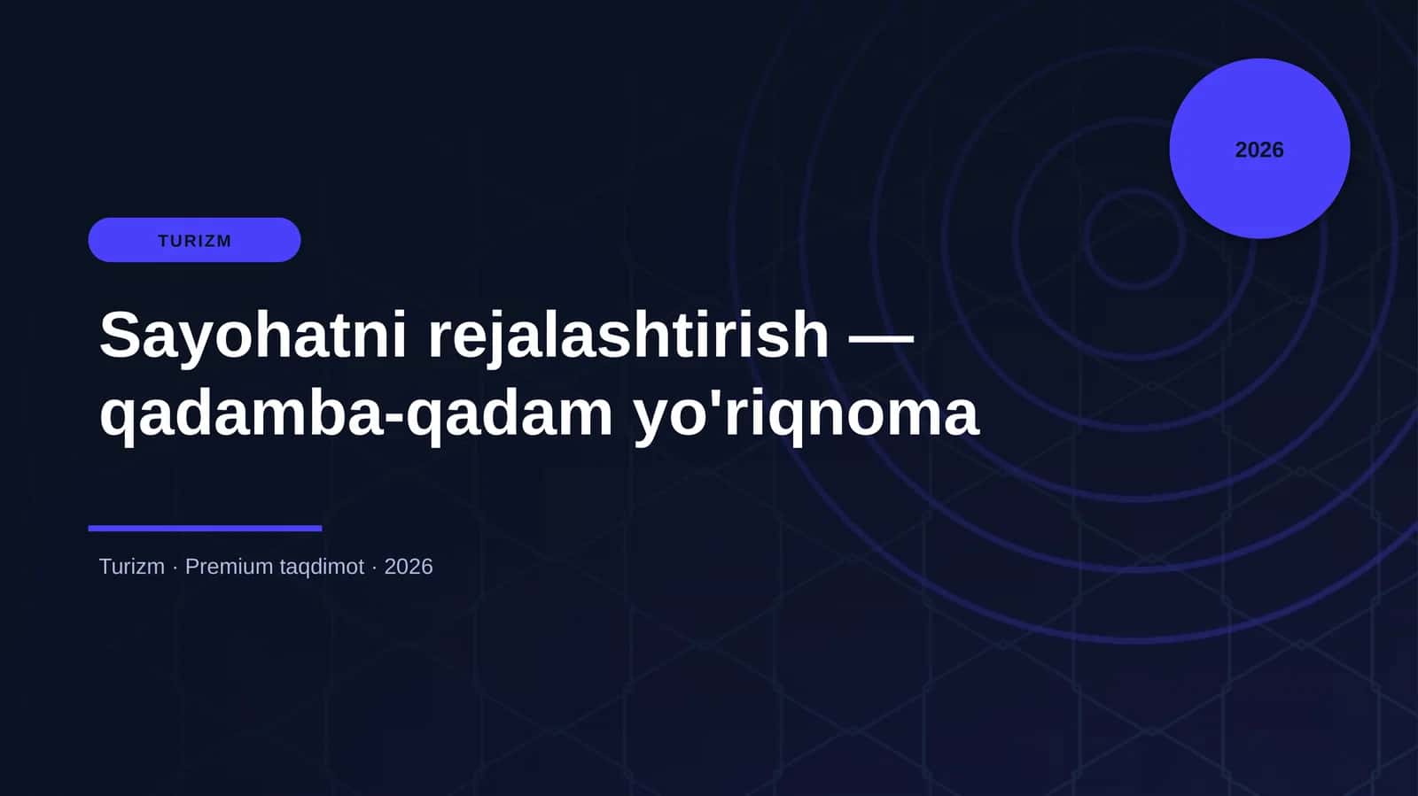Sayohatni rejalashtirish — qadamba-qadam yo'riqnoma