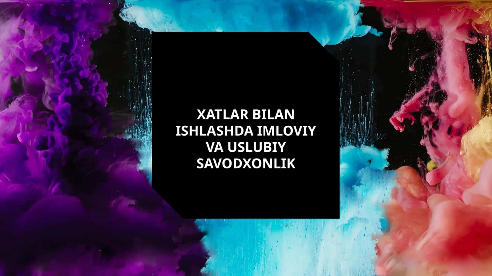 XATLAR BILAN ISHLASHDA IMLOVIY VA USLUBIY SAVODXONLIK