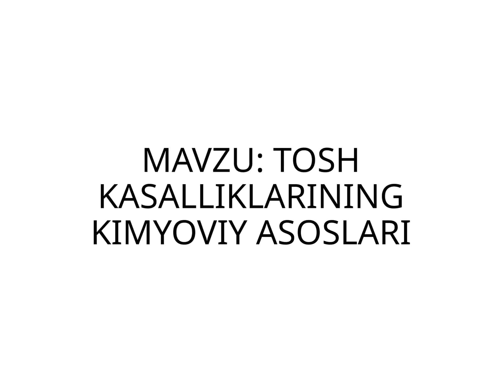 TOSHKASALLIKLARINING KIMYOVIYASOSLARI