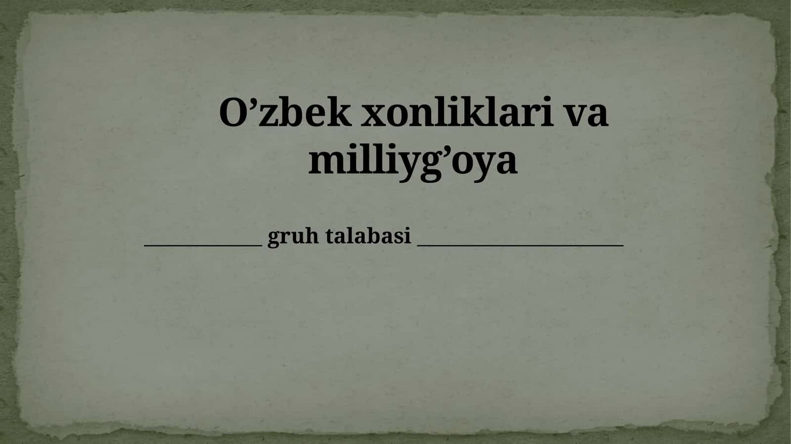 O’zbek xonliklari va milliyg’oya