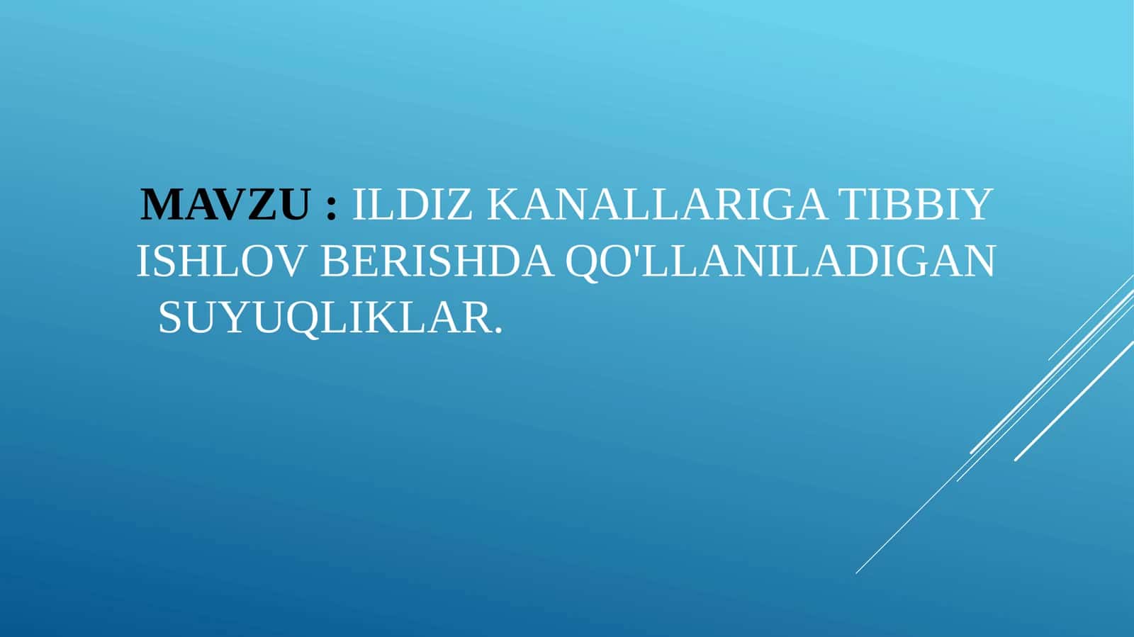 ILDIZ KANALLARIGA TIBBIY ISHLOV BERISHDA QO'LLANILADIGAN SUYUQLIKLAR
