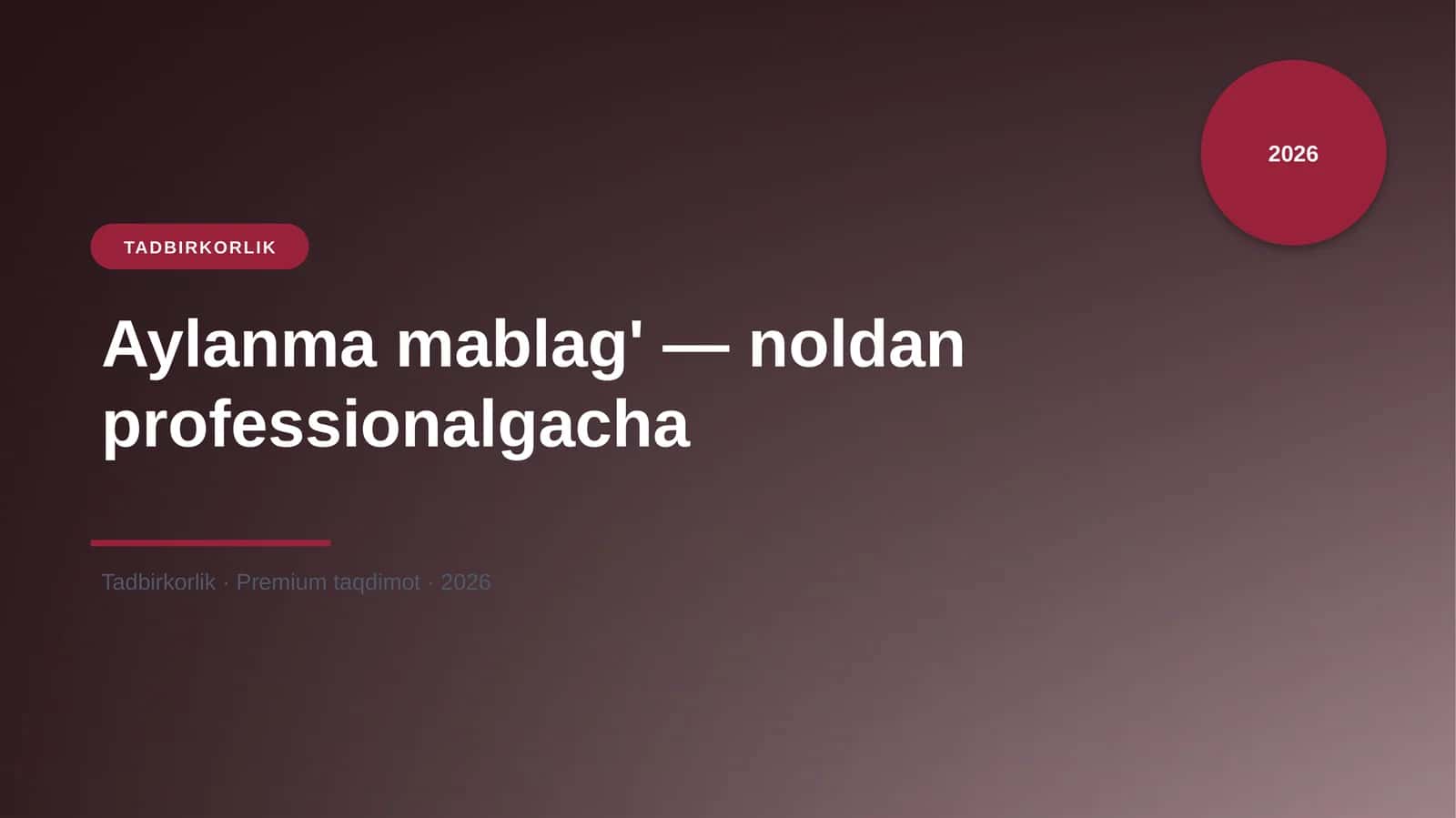 Aylanma mablag' — noldan professionalgacha