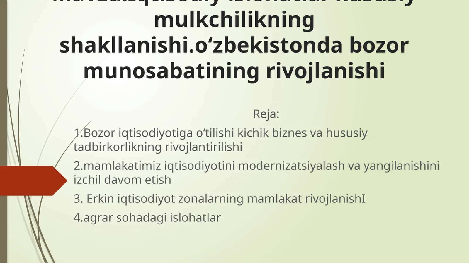 Iqtisodiy islohatlar xususiy mulkchilikning shakllanishi. Oʻzbekistonda bozor munosabatining rivojlanishi 1