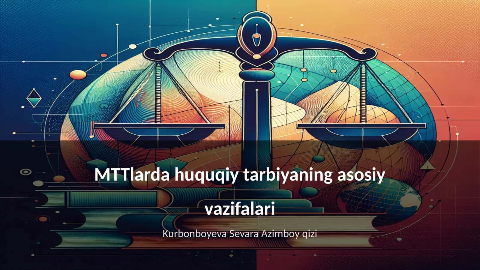 MTTlarda Huquqiy Tarbiyaning Asosiy Vazifalari